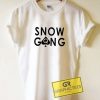 Snow Gang Queens Tee Shirts 4 Snow Gang Queens Tee Shirts
