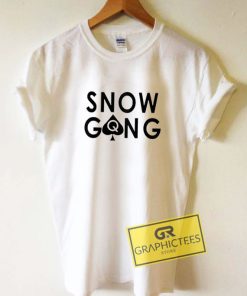 Snow Gang Queens Tee Shirts