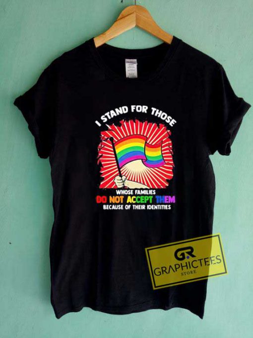 Stand For The Lgbt Flag Tee Shirts