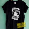 Stay Alive Jessica Hyde Tee Shirts 5 Stay Alive Jessica Hyde Tee Shirts