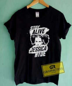 Stay Alive Jessica Hyde Tee Shirts