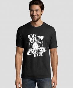 Stay Alive Jessica Hyde T Shirts