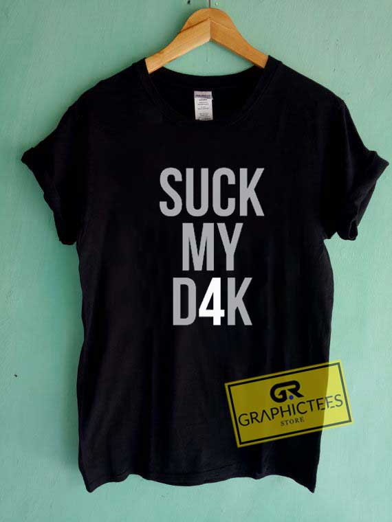 Suck My Dak Tee Shirts 1 Suck My Dak Tee Shirts