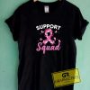 Support Squad Breast Cancer Tee Shirts