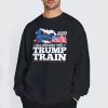 Buy All Aboard the Trump Train Sweatshirt