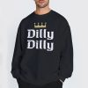 Dilly Bud Light Dilly Dilly Sweatshirt