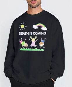 Sweatshirt Black Funny Antinatalism Death Is Coming