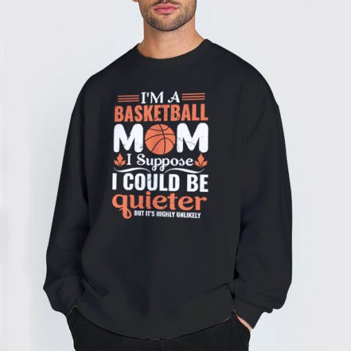 Sweatshirt Black Funny Basketball Mom Shirt Designs