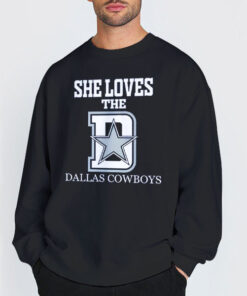 Sweatshirt Black Funny Letter She Loves the D Cowboys