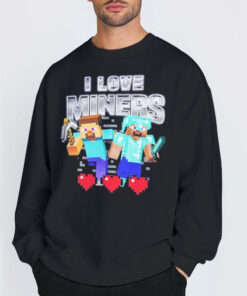 Sweatshirt Black Funny Minecraft I Love Miners