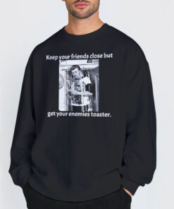 Sweatshirt Black Keep Your Friends Close but Ricky Lafleur