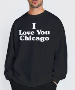 Sweatshirt Black Letter Logo I Love You Chicago