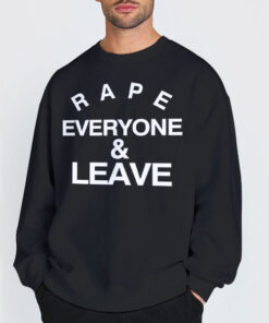 Logo Letter Rape Everyone and Leave Shirt 6 Sweatshirt Black Logo Letter Rape Everyone and Leave