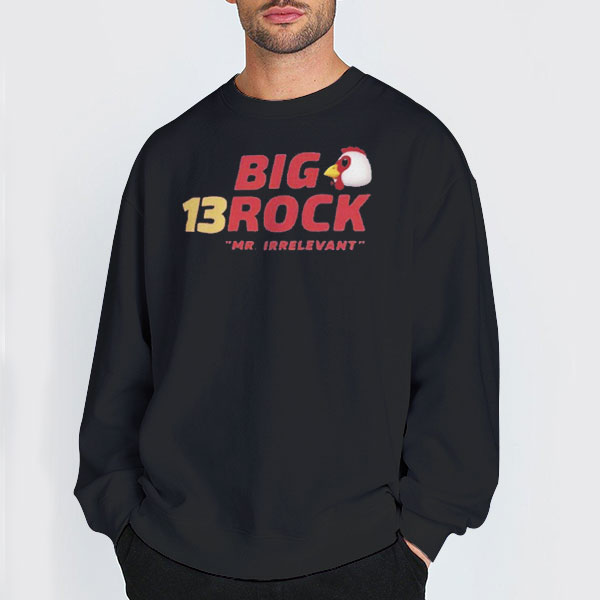 MrIrrelevant Big 13 Rock Bajookieland Shirt 2 Sweatshirt Black MrIrrelevant Big 13 Rock Bajookieland