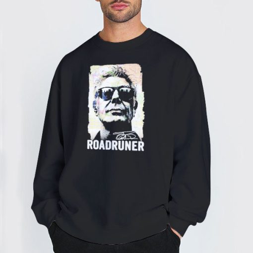 Sweatshirt Black Roadruner Anthony Bourdain T Shirts