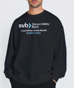 Sweatshirt Black Silicon Valley Bank Loan Officer of the Month Svb Bank Run