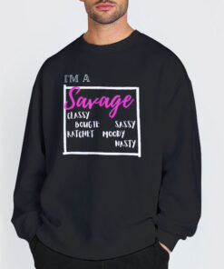 Typography Ima Savage Classy Bougie Ratchet Shirt 6 Sweatshirt Black Typography Ima Savage Classy Bougie Ratchet