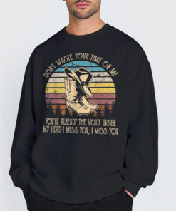 Sweatshirt Black Vintage Sunset Boots Hat Don'T Waste Your Time on Me