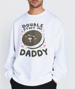 Sweatshirt white Anime Joke Oreo Girl Double Stuff Me Daddy Shirt