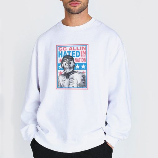 Sweatshirt white Hated in the Nation Gg Allin Shirt