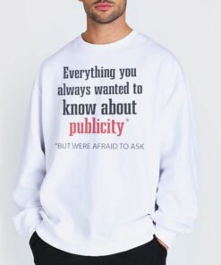 Sweatshirt white Logo Everything You Always Wanted to Know About Publicity