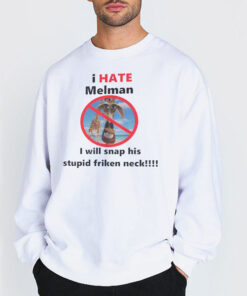 Madagascar Meme I Hate Melman Shirt 5 Sweatshirt white Madagascar Meme I Hate Melman