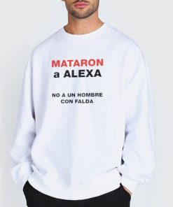 Mataron a Alexa Jimmy Fallon Sweatshirt