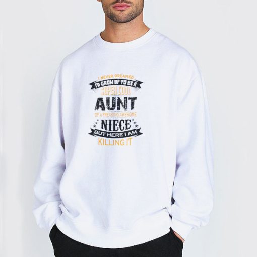 Sweatshirt white Super Cute Aunt and Niece Shirts
