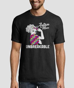 T shirt Black Autism Mom Unbreakable Sweatshirt