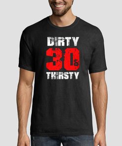 Funny Dirty 30 Shirts
