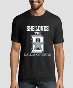 Funny Letter She Loves the D Cowboys Shirt