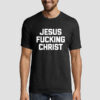 Lettering Logo Jesus Fucking Christ Shirt