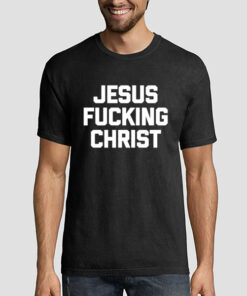 Lettering Logo Jesus Fucking Christ Shirt
