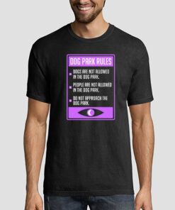 Night Vale Dog Park Rules 2023 Shirt