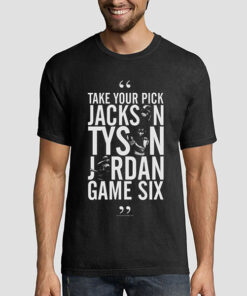 Take Your Pick Jackson Tyson Jordan Game 6 Shirt