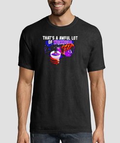 That's a Awful Lot of Wockesha Shirt