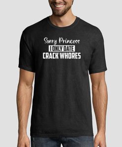 Vintage Sorry Princess I Only Date Shirt