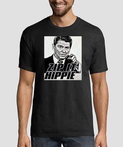 Zip It Hated Ronald Reagan Hippie Shirt