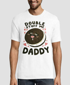 Anime Joke Oreo Girl Double Stuff Me Daddy Shirt
