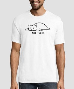T shirt White Funny Lazy Not Today Cat Sweatshirt