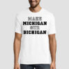 Make Michigan Our Bichigan Shirt
