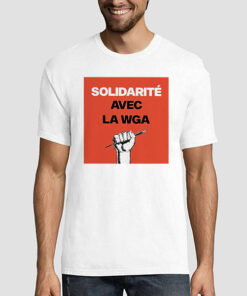 Solidarite Avec LA Wga Shirt