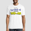 The Only Essential Oil I Trust Is Wd 40 Shirt