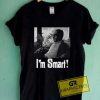 The Godfather II Fredo Corleone with Michael Corleone I'm Smart T Shirt