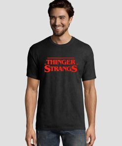 Thinger Strangs Graphic Tee Shirts