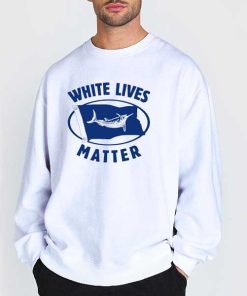 White Marlin Lives Matter T Shirt 6 Sweatshirt White White Marlin Lives Matter
