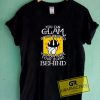 Your Bland Behind Quotes Tee Shirts