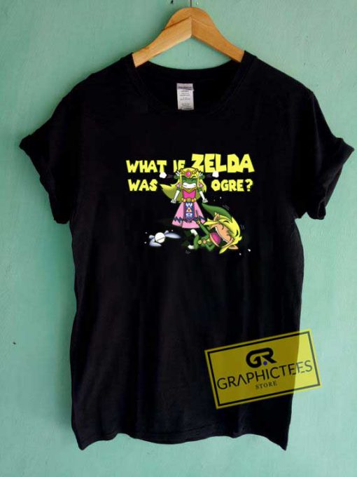 Zelda Was Ogre Parody Tee Shirts